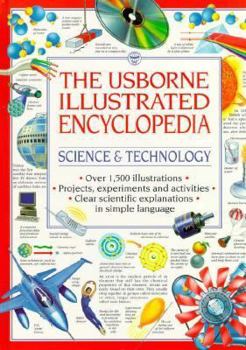 Hardcover The Usborne Illustrated Encyclopedia: Science & Technology Book