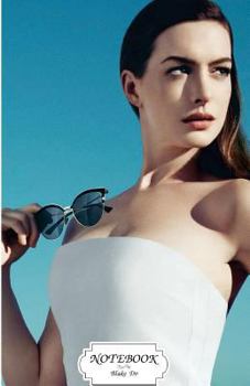 Notebook : Anne Hathaway 02 : Journal Dot-Grid,Graph,Lined,Blank No Lined, Small Pocket Notebook Journal Diary, 120 Pages, 5. 5 X 8. 5 (Blank Notebook Journal)