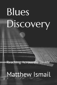 Paperback Blues Discovery: Reaching Across the Divide Book