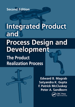 Paperback Integrated Product and Process Design and Development: The Product Realization Process, Second Edition Book