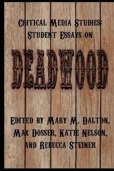 Paperback Critical Media Studies: Student Essays on DEADWOOD Book