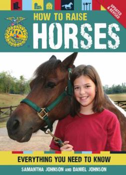 Paperback How to Raise Horses: Everything You Need to Know Book