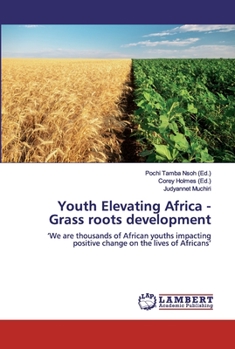 Paperback Youth Elevating Africa - Grass roots development Book