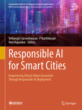 Hardcover Responsible AI for Smart Cities: Empowering Ethical Urban Innovation Through Responsible AI Deployment Book
