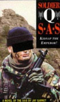 Soldier Q: SAS - Book #17 of the S.A.S.