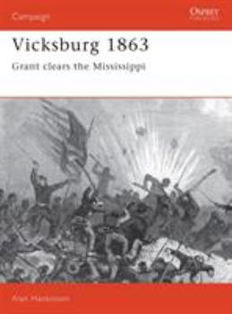 Paperback Vicksburg 1863: Grant Clears the Mississippi Book
