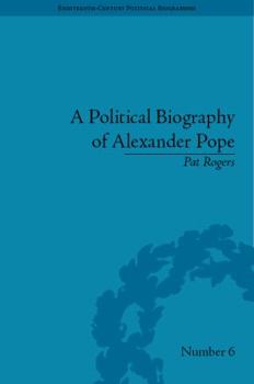 Hardcover A Political Biography of Alexander Pope Book