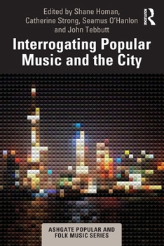 Paperback Interrogating Popular Music and the City Book