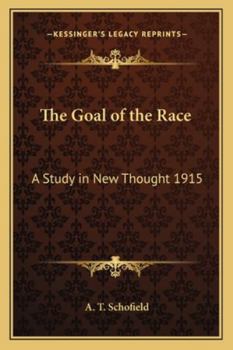Paperback The Goal of the Race: A Study in New Thought 1915 Book