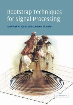 Paperback Bootstrap Techniques for Signal Processing Book