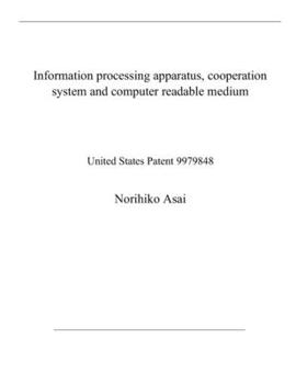 Paperback Information processing apparatus, cooperation system and computer readable medium: United States Patent 9979848 Book