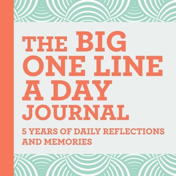 Paperback The Big One Line a Day Journal: 5 Years of Daily Reflections and Memories Book