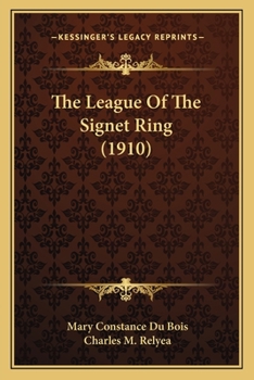 Paperback The League Of The Signet Ring (1910) Book