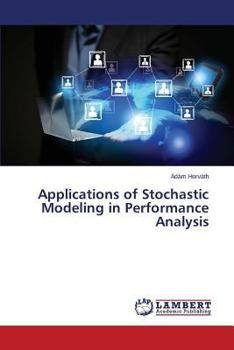 Paperback Applications of Stochastic Modeling in Performance Analysis Book