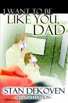 Paperback I Want To Be Like You Dad Book