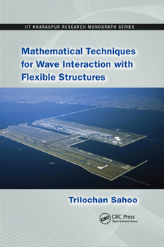 Paperback Mathematical Techniques for Wave Interaction with Flexible Structures Book