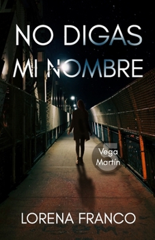Paperback No digas mi nombre: Vega Martín 5 [Spanish] Book