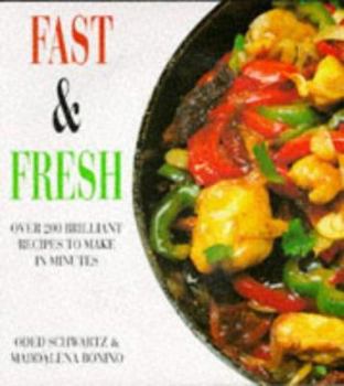 Paperback Fast & Fresh: Over 200 Brilliant Recipes to Make in Minutes Book