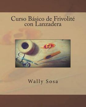 Paperback Curso Basico de Frivolite con Lanzadera [Spanish] Book