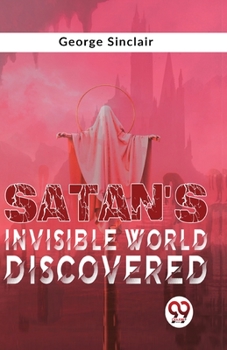 Paperback Satan'S Invisible World Discovered Book