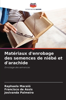 Paperback Matériaux d'enrobage des semences de niébé et d'arachide [French] Book