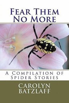 Paperback Fear Them No More: A Compilation of Spider Stories Book