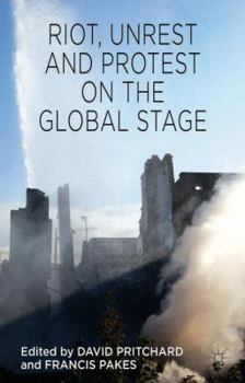 Hardcover Riot, Unrest and Protest on the Global Stage Book