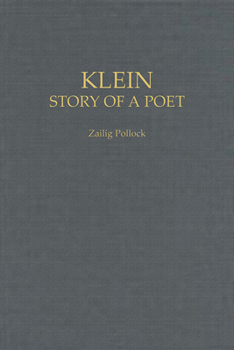 Hardcover A.M. Klein: The Story of the Poet Book