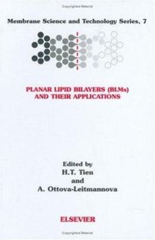 Hardcover Planar Lipid Bilayers (Blm's) and Their Applications: Volume 7 Book