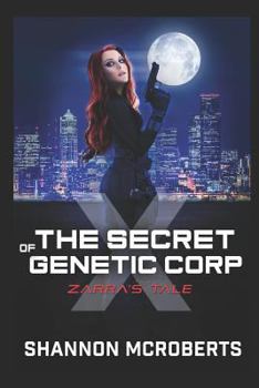 The Secret of Genetic Corp X - Book #4 of the Daughter of Ares Chronicles