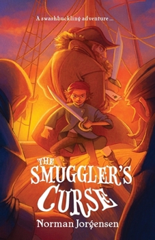 Paperback The Smuggler's Curse: An action-packed, piratical middle-grade fiction adventure Book