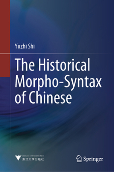 Hardcover The Historical Morpho-Syntax of Chinese Book