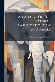 Paperback An Analys Of The Natural Classifications Of Mammalia Book