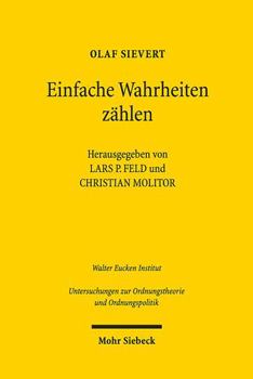 Hardcover Einfache Wahrheiten Zahlen: Beratung Mit Ordnungspolitischem Anspruch. Gesammelte Schriften [German] Book