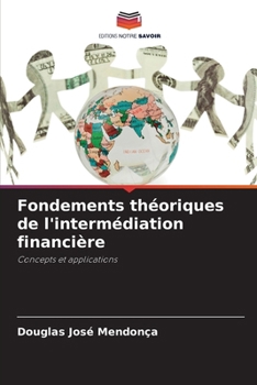 Paperback Fondements théoriques de l'intermédiation financière [French] Book