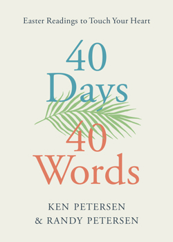 Paperback 40 Days. 40 Words.: Easter Readings to Touch Your Heart Book