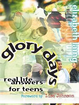 Paperback Glory Days: Real-Life Answers for Teens Book