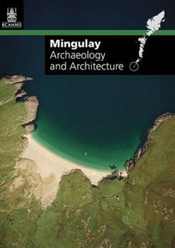 Paperback Mingulay, Pabbay and Berneray Archaeology and Architecture Book