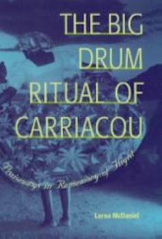 The Big Drum Ritual of Carriacou: Praisesongs in Rememory of Flight