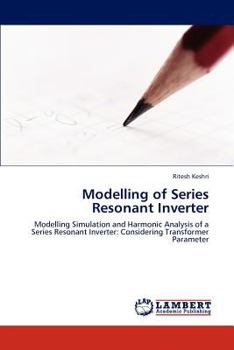 Paperback Modelling of Series Resonant Inverter Book