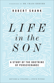 Paperback Life in the Son: A Study of the Doctrine of Perseverance Book