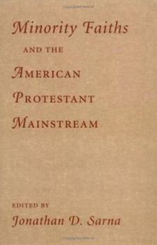 Paperback Minority Faiths and the American Protestant Mainstream Book
