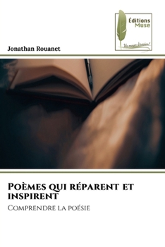 Paperback Poèmes qui réparent et inspirent [French] Book