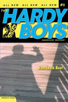 Boardwalk Bust - Book #3 of the Hardy Boys: Undercover Brothers