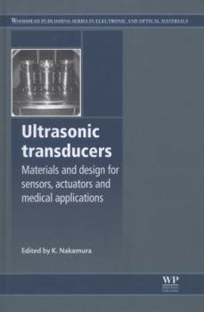 Hardcover Ultrasonic Transducers: Materials and Design for Sensors, Actuators and Medical Applications Book