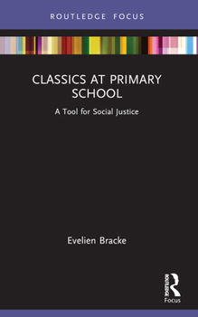 Paperback Classics at Primary School: A Tool for Social Justice Book