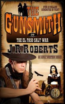 The El Paso Salt War - Book #39 of the Gunsmith