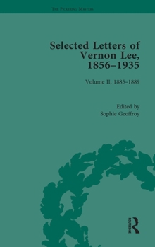 Hardcover Selected Letters of Vernon Lee, 1856-1935: Volume II - 1885-1889 Book