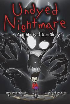 Paperback Undyed Nightmare: A Zombie Bedtime Story Book