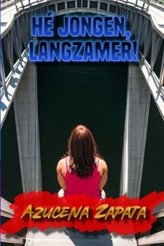 Paperback Hé jongen, langzamer! [Dutch] Book